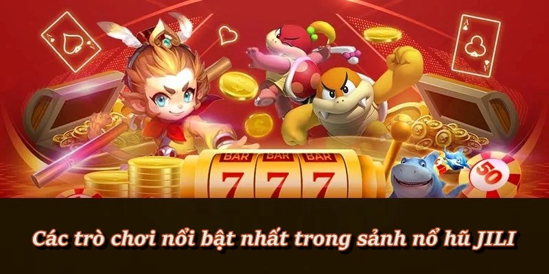 Top 10 game Nổ Hũ Jili hot nhất tại BJ88